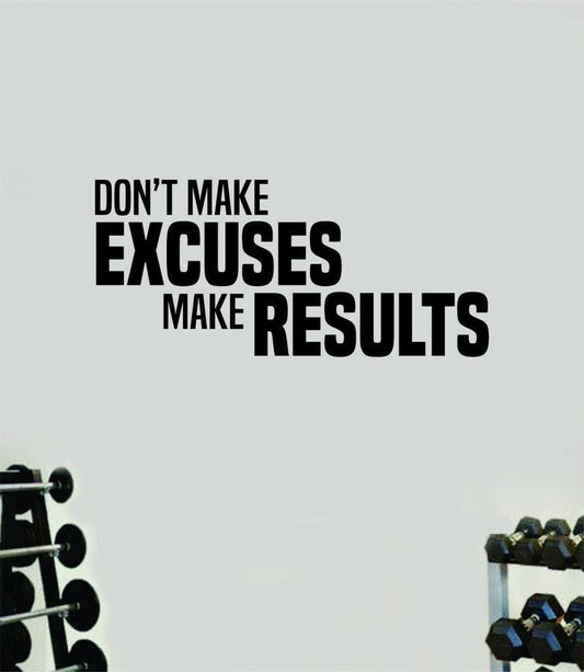 DON'T MAKE EXCUSES MAKE RESULTS-WALL ART